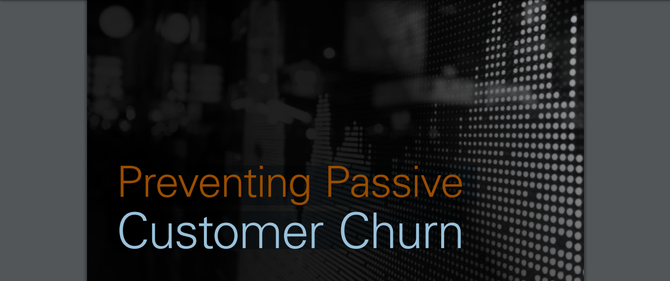 Preventing Passive Customer Churn